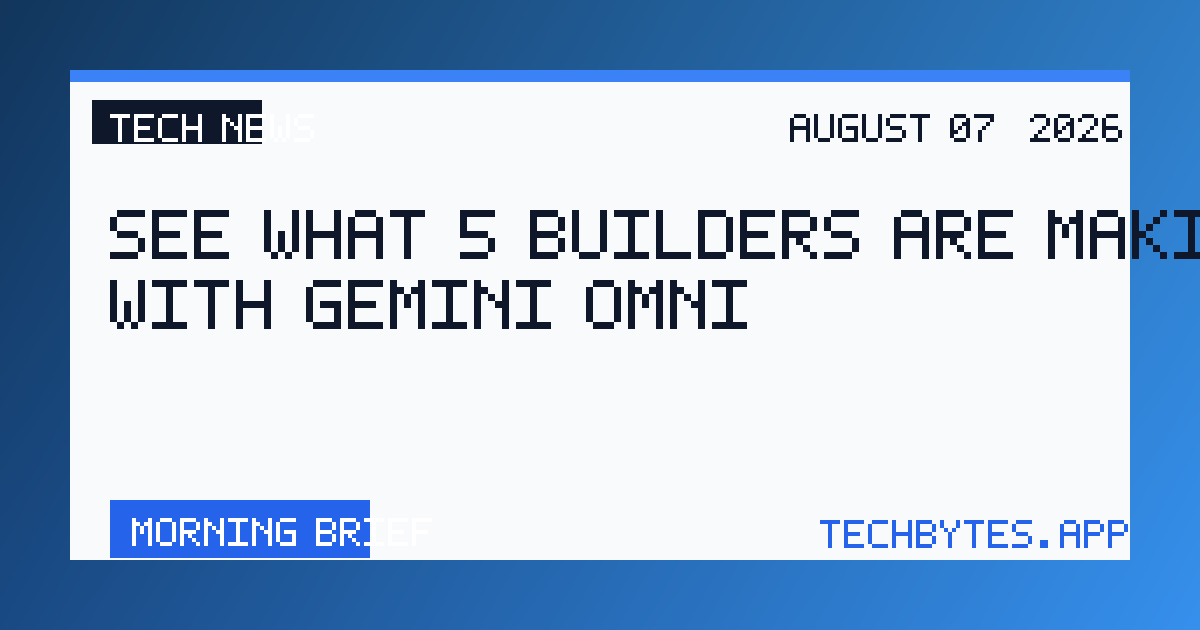 See what 5 builders are making with Gemini Omni