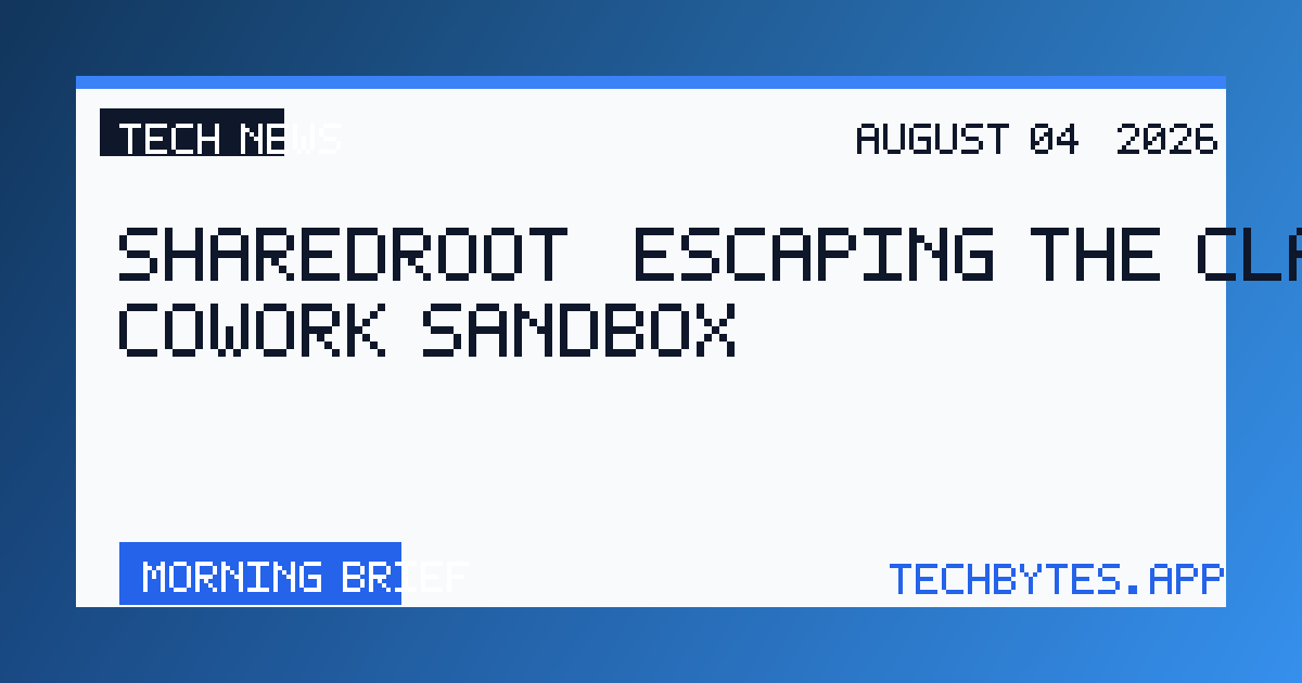 SharedRoot; Escaping the Claude Cowork Sandbox