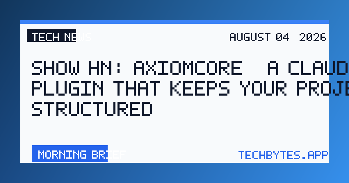 Show HN: AxiomCore – a Claude plugin that keeps your projects structured