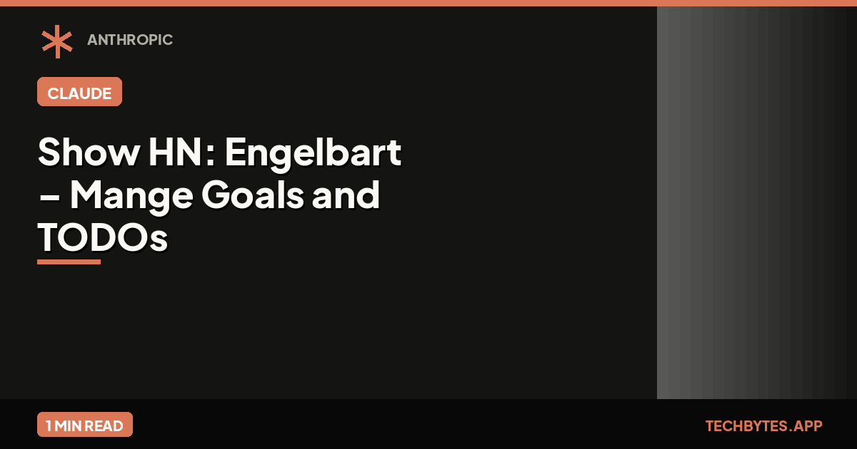 Show HN: Engelbart – Mange Goals and TODOs for Claude Code