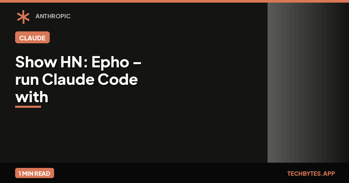 Show HN: Epho – run Claude Code with a curl