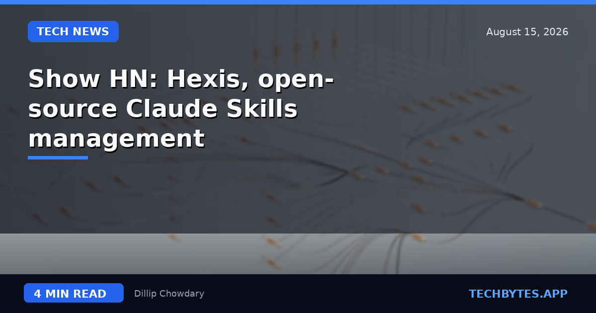 Show HN: Hexis, open-source Claude Skills management