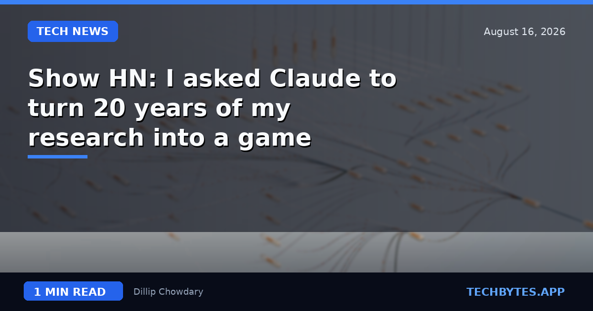 Show HN: I asked Claude to turn 20 years of my research into a game