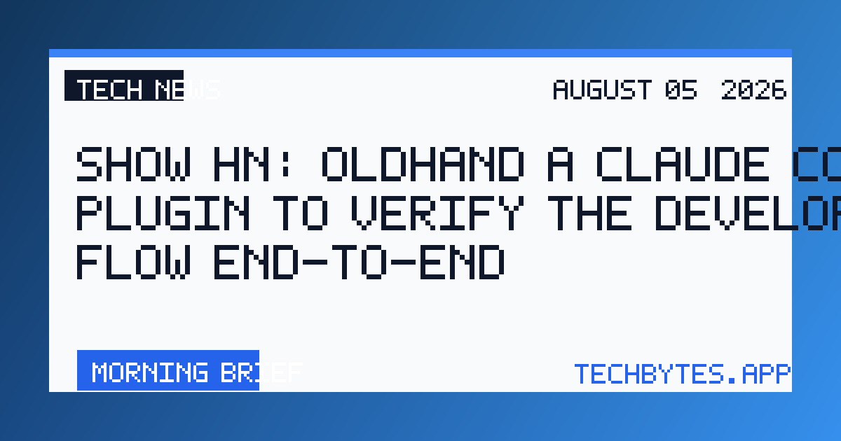 Show HN: OldHand A Claude/Codex plugin to verify the development flow end-to-end