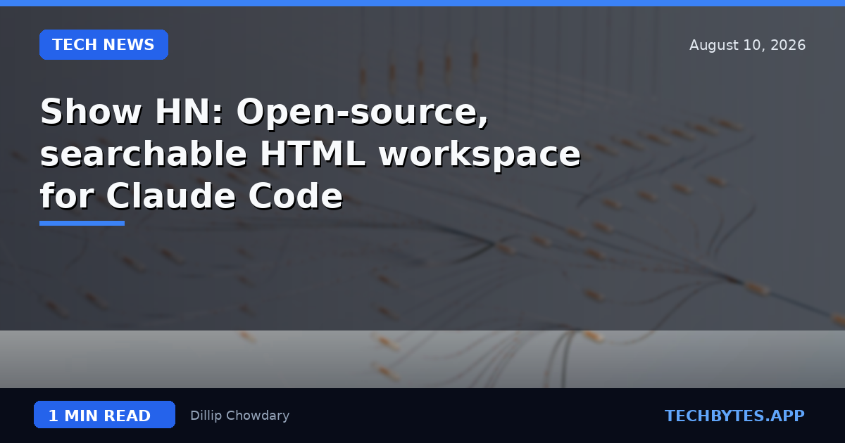Show HN: Open-source, searchable HTML workspace for Claude Code