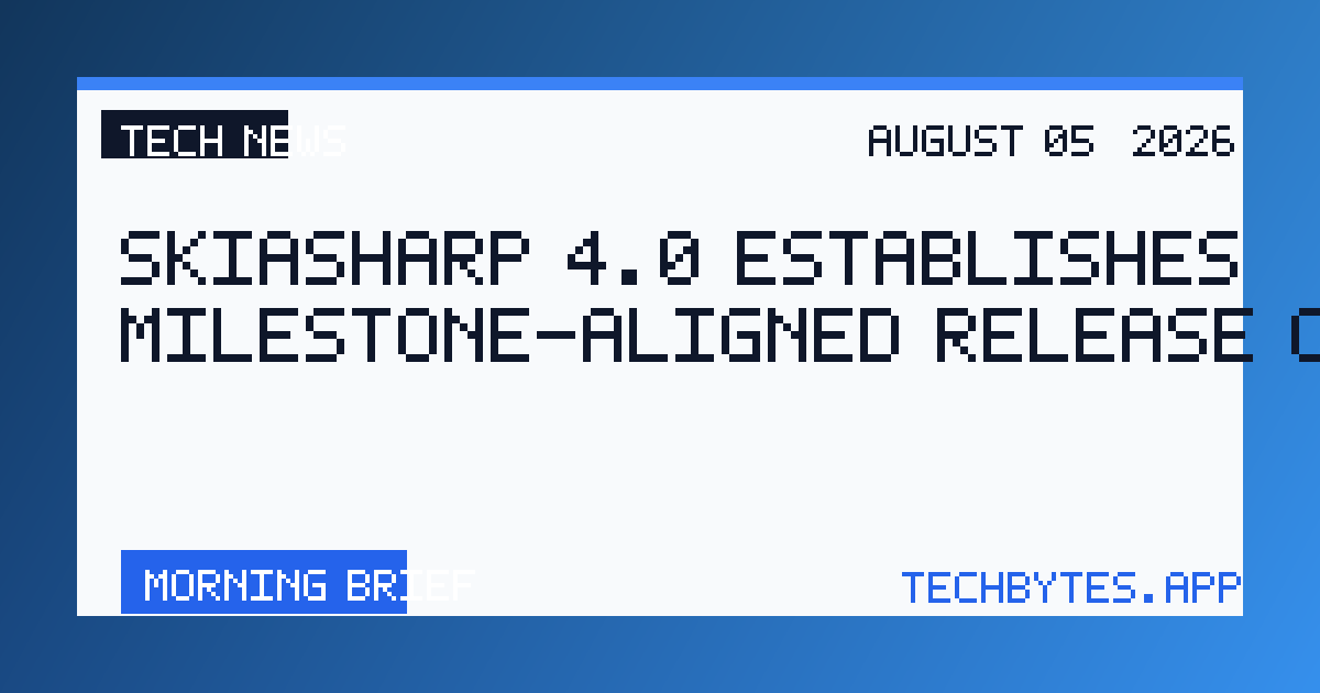 SkiaSharp 4.0 Establishes Milestone-Aligned Release Cadence