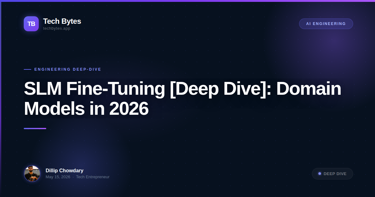 SLM Fine-Tuning [Deep Dive]: Domain Models in 2026