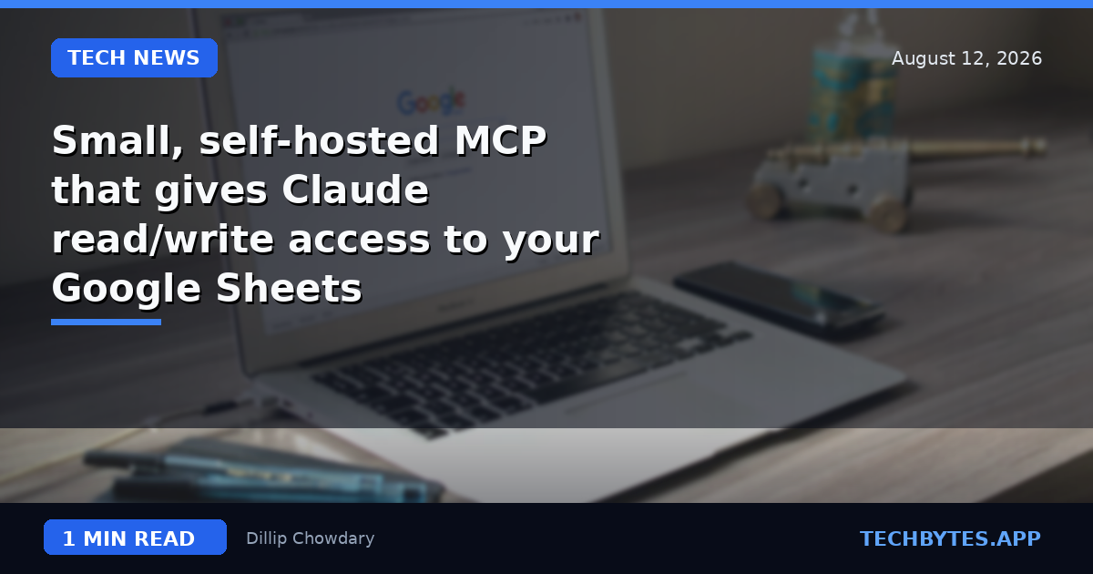 Small, self-hosted MCP that gives Claude read/write access to your Google Sheets