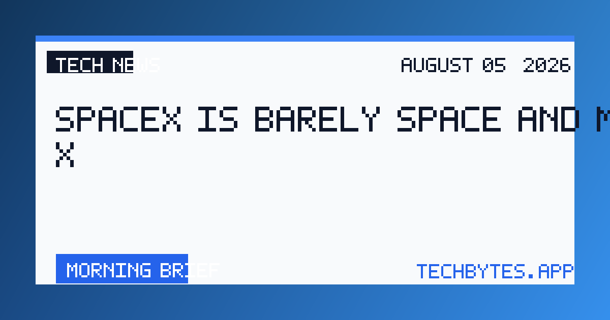 SpaceX is barely Space and mostly X