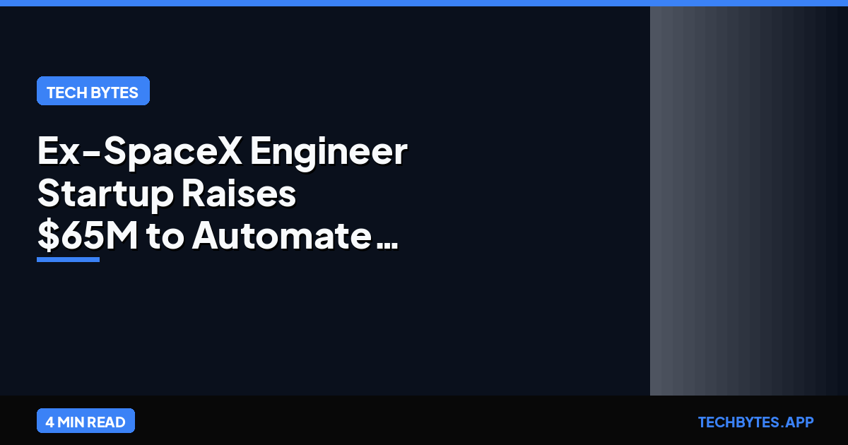 Ex-SpaceX Engineer Startup Raises $65M to Automate Wire Harnesses