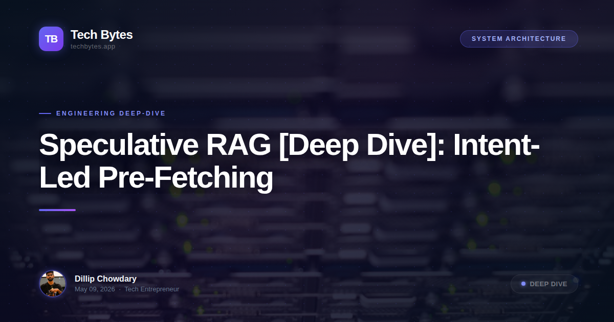Speculative RAG [Deep Dive]: Intent-Led Pre-Fetching