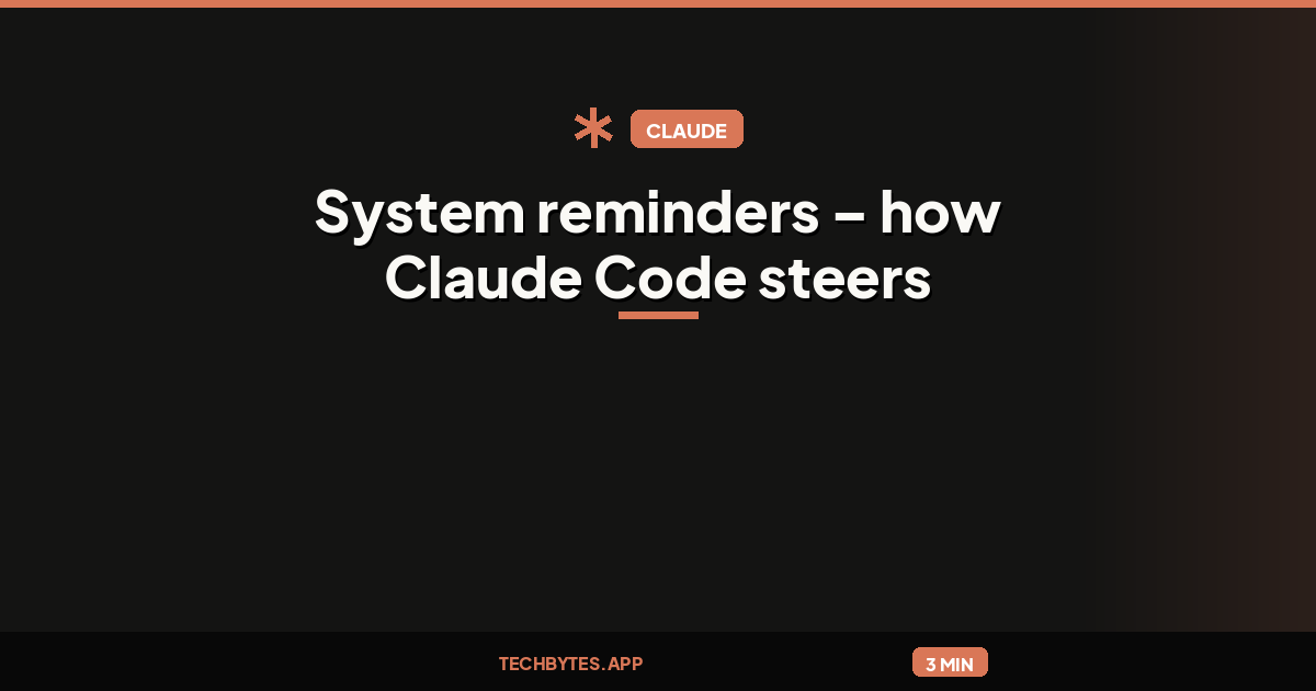System reminders – how Claude Code steers itself