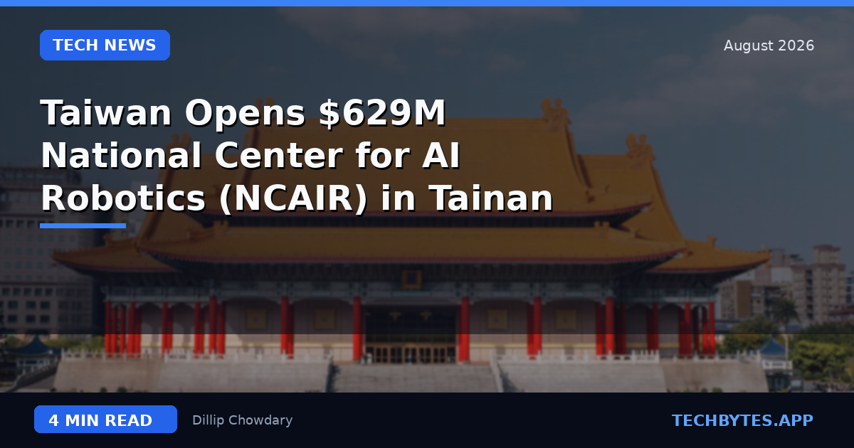 Taiwan Opens $629M National Center for AI Robotics (NCAIR) in Tainan
