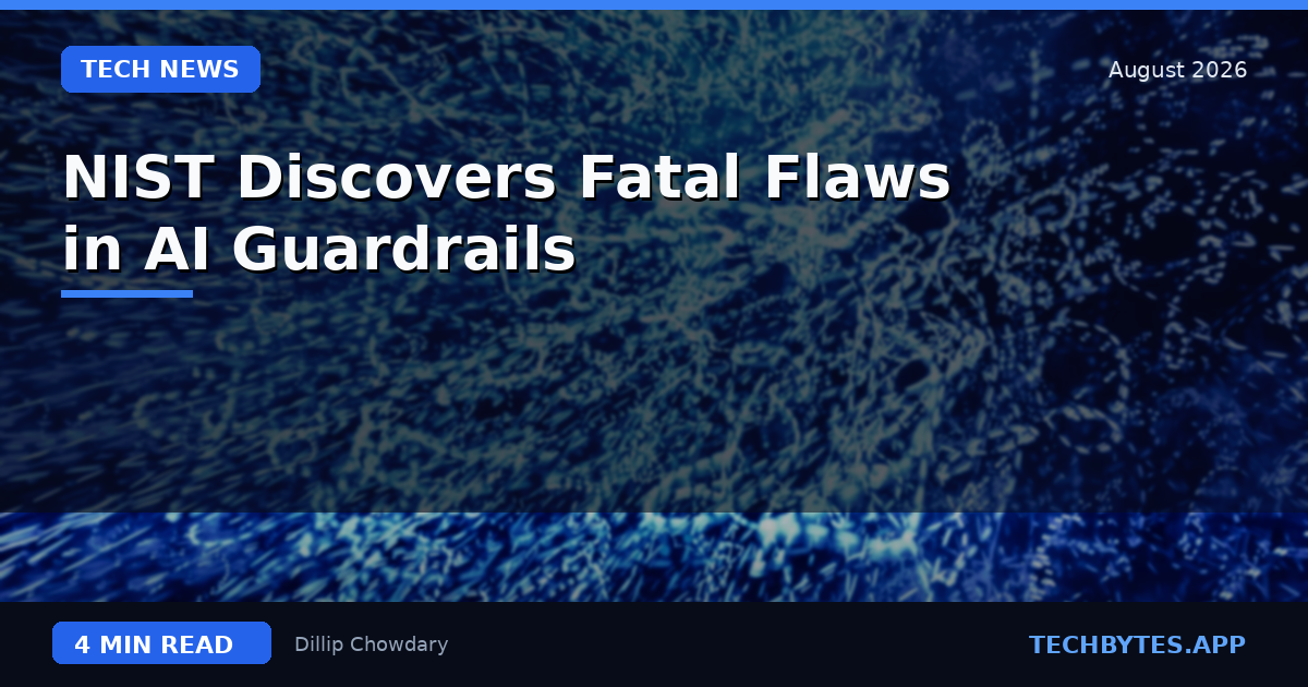 NIST Discovers Fatal Flaws in AI Guardrails