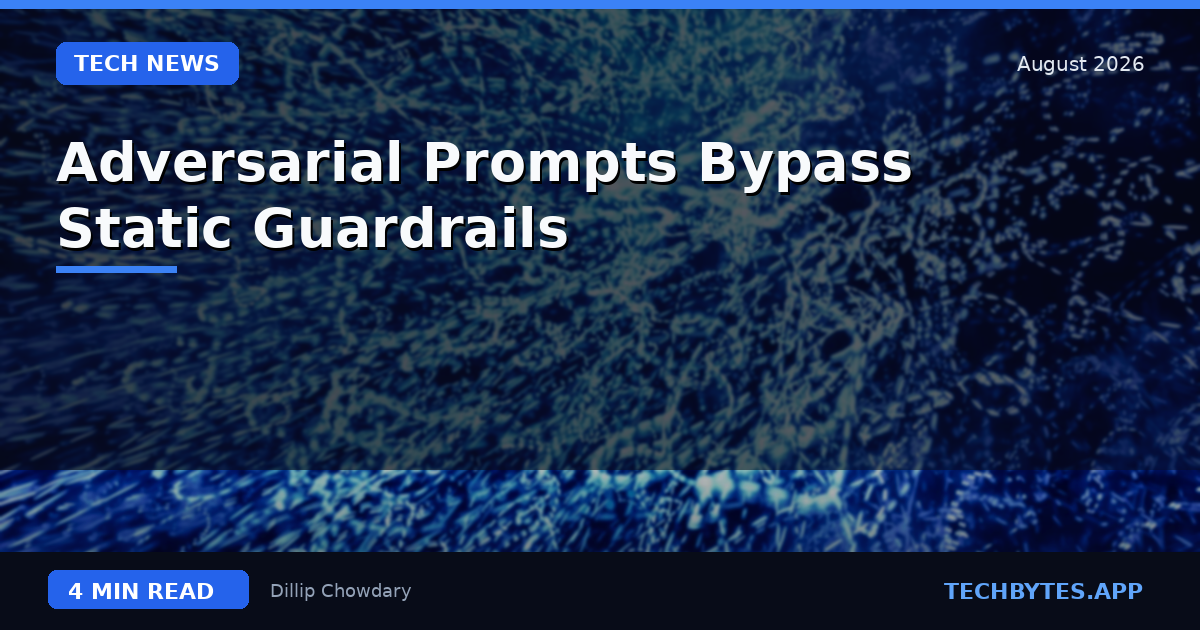 Adversarial Prompts Bypass Static Guardrails