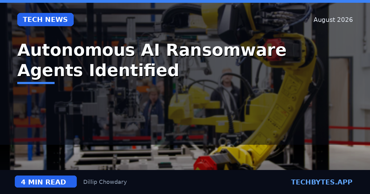 Autonomous AI Ransomware Agents Identified