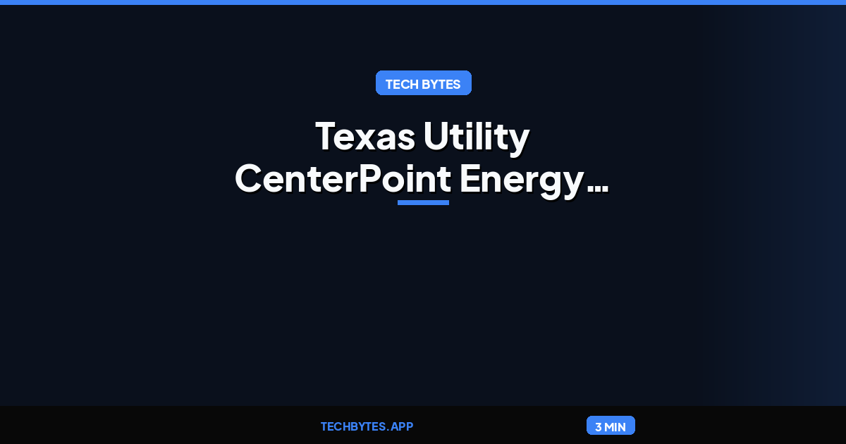 Texas Utility CenterPoint Energy Confirms Breach After Hacker Leaks Data