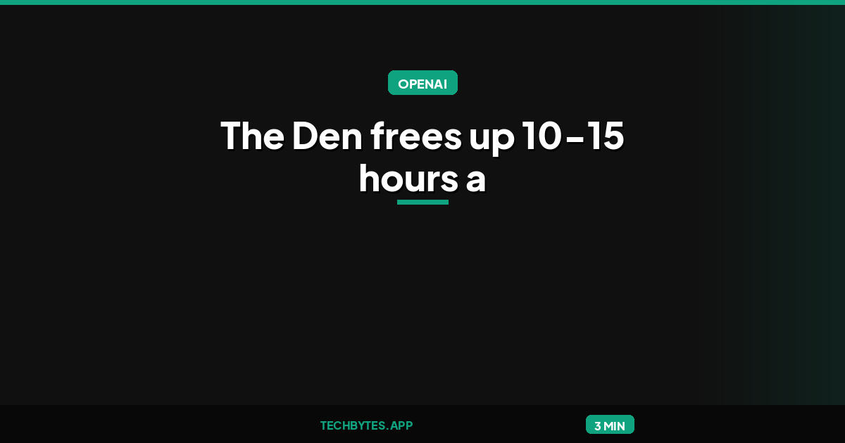 The Den frees up 10-15 hours a week to grow with ChatGPT Work