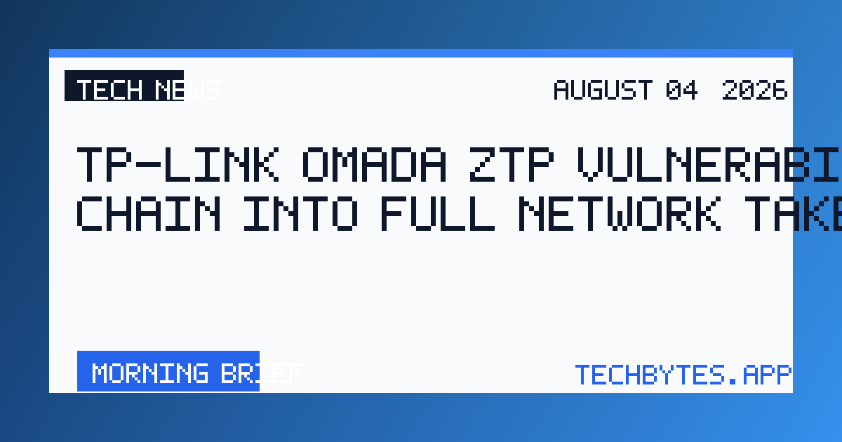 TP-Link Omada ZTP Vulnerabilities Chain Into Full Network Takeover