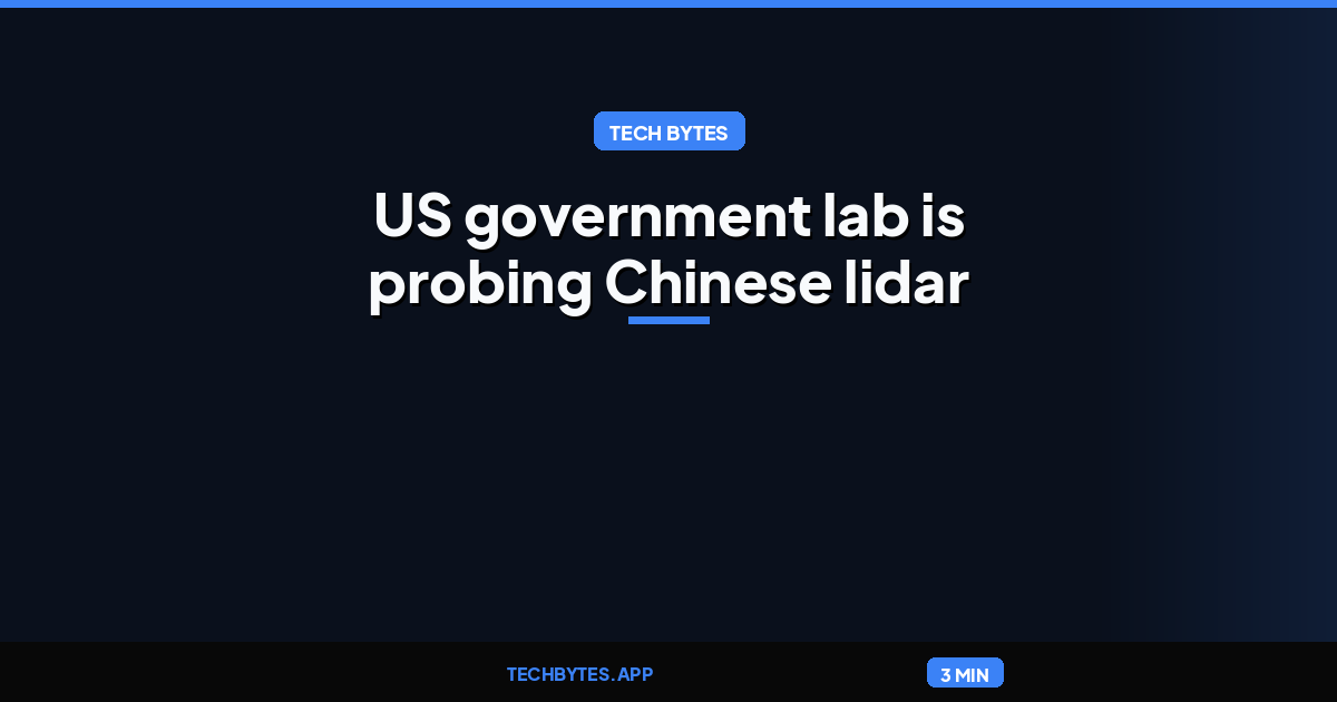 US government lab is probing Chinese lidar for security