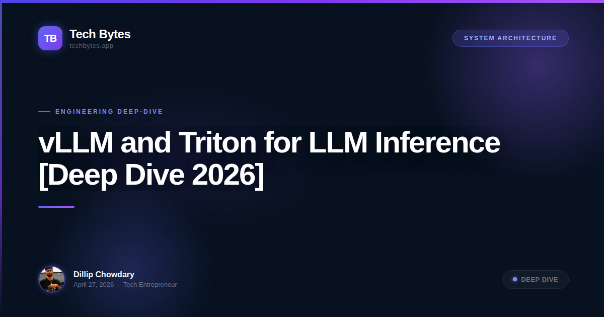 vLLM and Triton for LLM Inference [Deep Dive 2026]