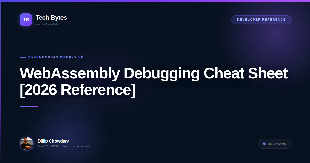 WebAssembly Debugging Cheat Sheet [2026 Reference]