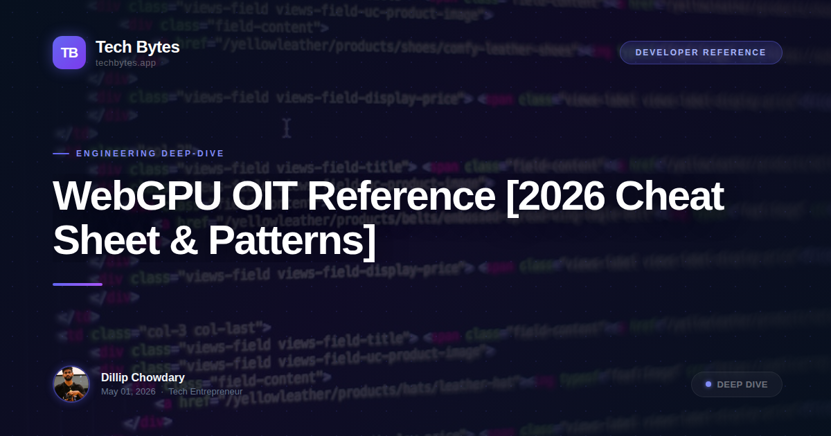 WebGPU OIT Reference [2026 Cheat Sheet & Patterns]
