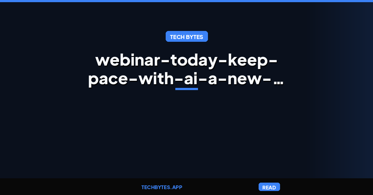 Webinar Today: Keep Pace With AI – A New Operating Model for Endpoint