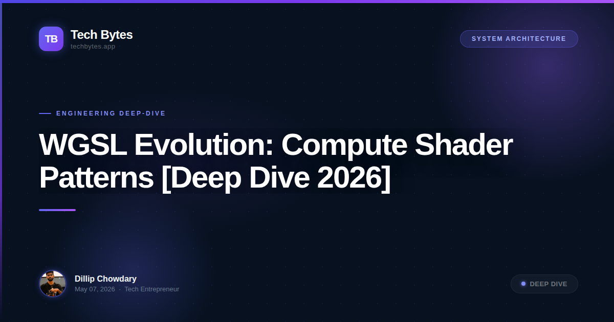 WGSL Evolution: Compute Shader Patterns [Deep Dive 2026]