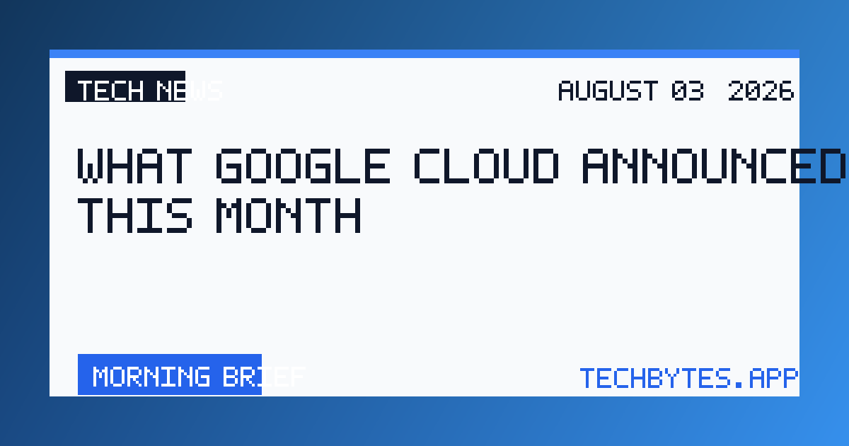 What Google Cloud announced in AI this month