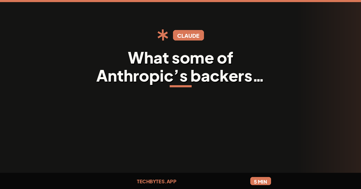 What some of Anthropic’s backers are reportedly worth before its IPO