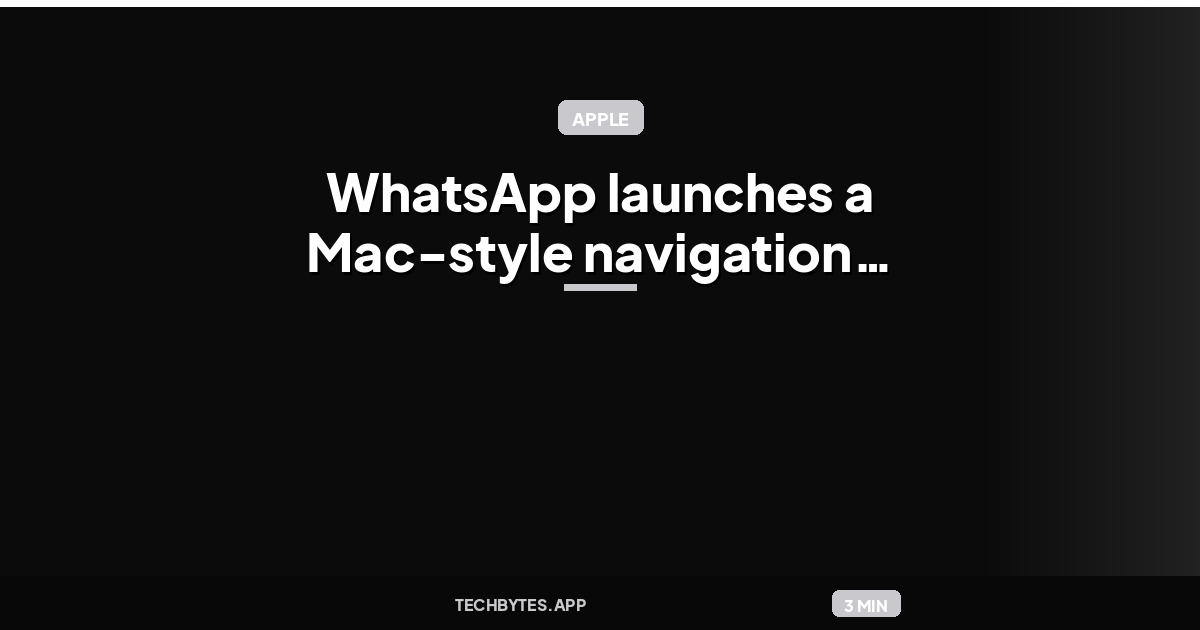 WhatsApp launches a Mac-style navigation sidebar for iPad