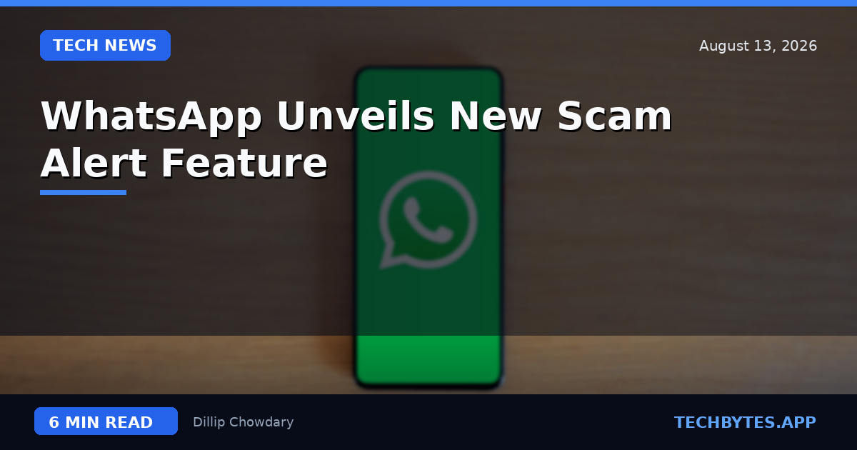 WhatsApp Unveils New Scam Alert Feature