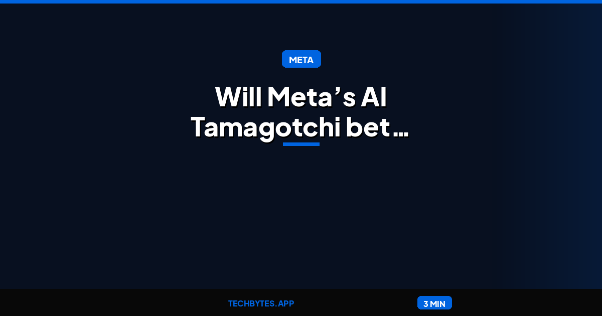 Will Meta’s AI Tamagotchi bet is…working?