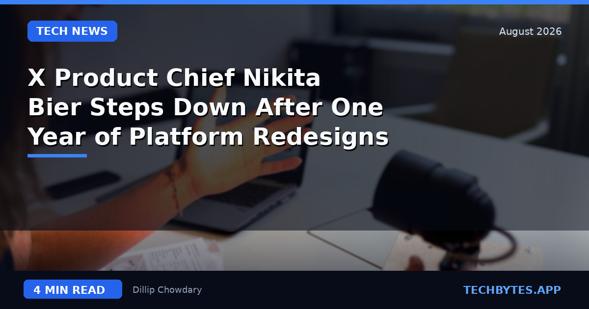 X Product Chief Nikita Bier Steps Down After One Year of Platform Redesigns