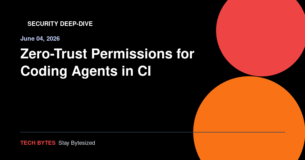 Zero-Trust Permissions for Coding Agents in CI