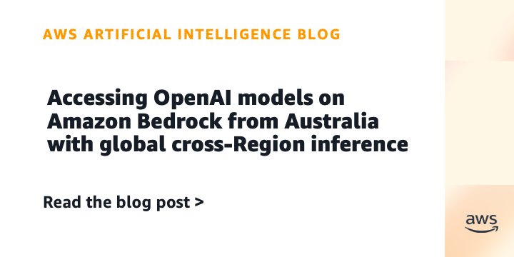 Accessing OpenAI models on Amazon Bedrock from Australia with global