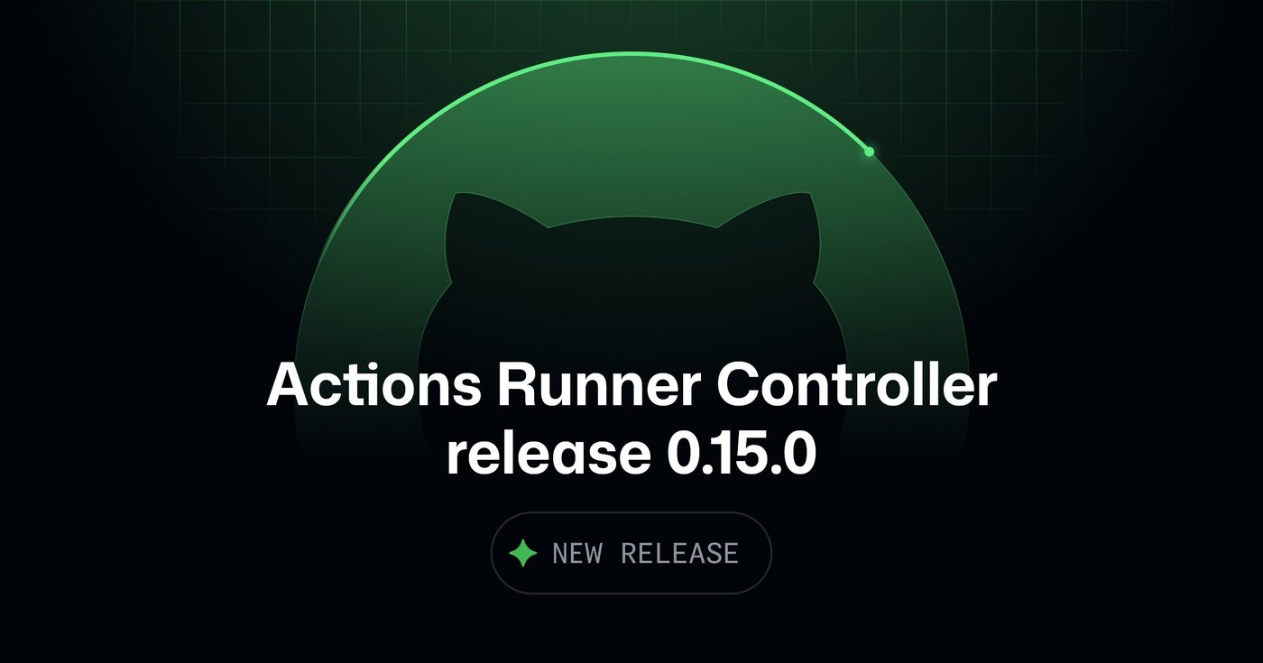 Actions Runner Controller release 0.15.0