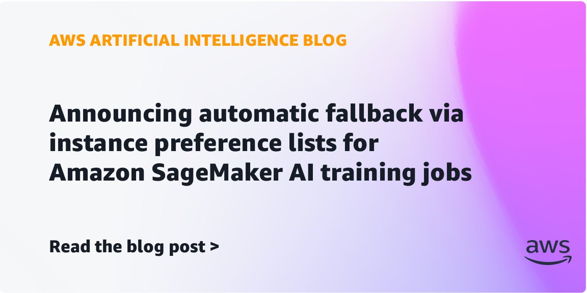 AWS announces instance preference lists for Amazon SageMaker AI training