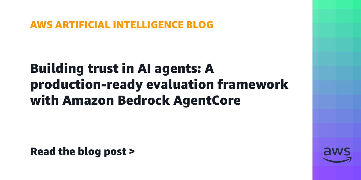 Building trust in AI agents: A production-ready evaluation framework