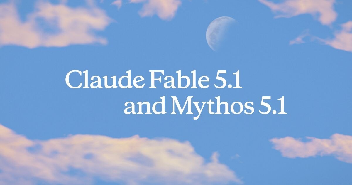 Claude Fable 5.1 and Claude Mythos 5.1: Comments