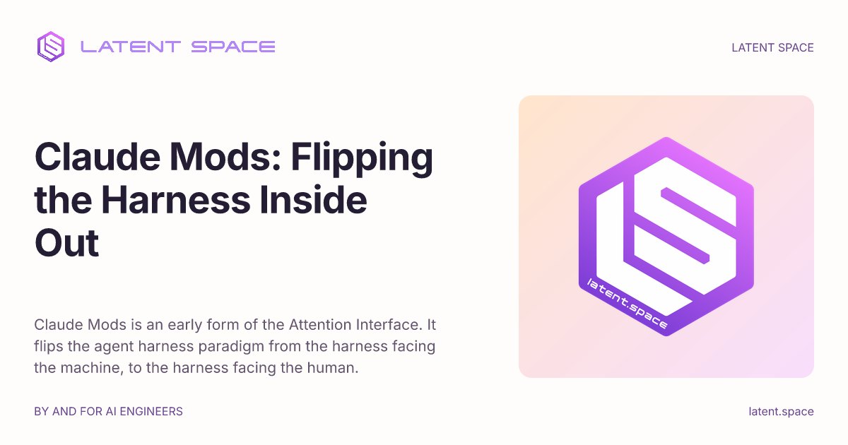 Claude Mods: Flipping the Harness Inside Out