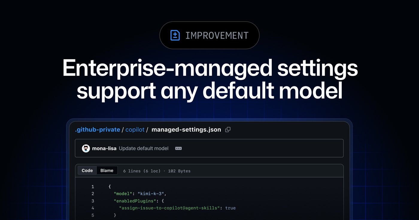 Enterprise-managed settings support any default model