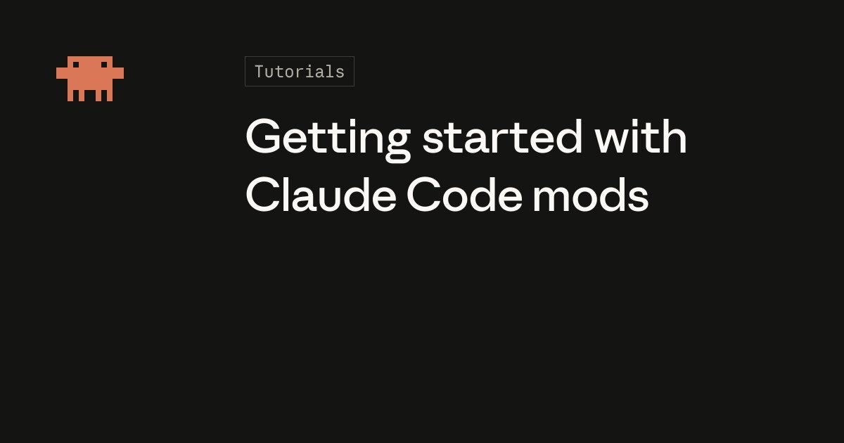 Getting started with Claude Code mods news update