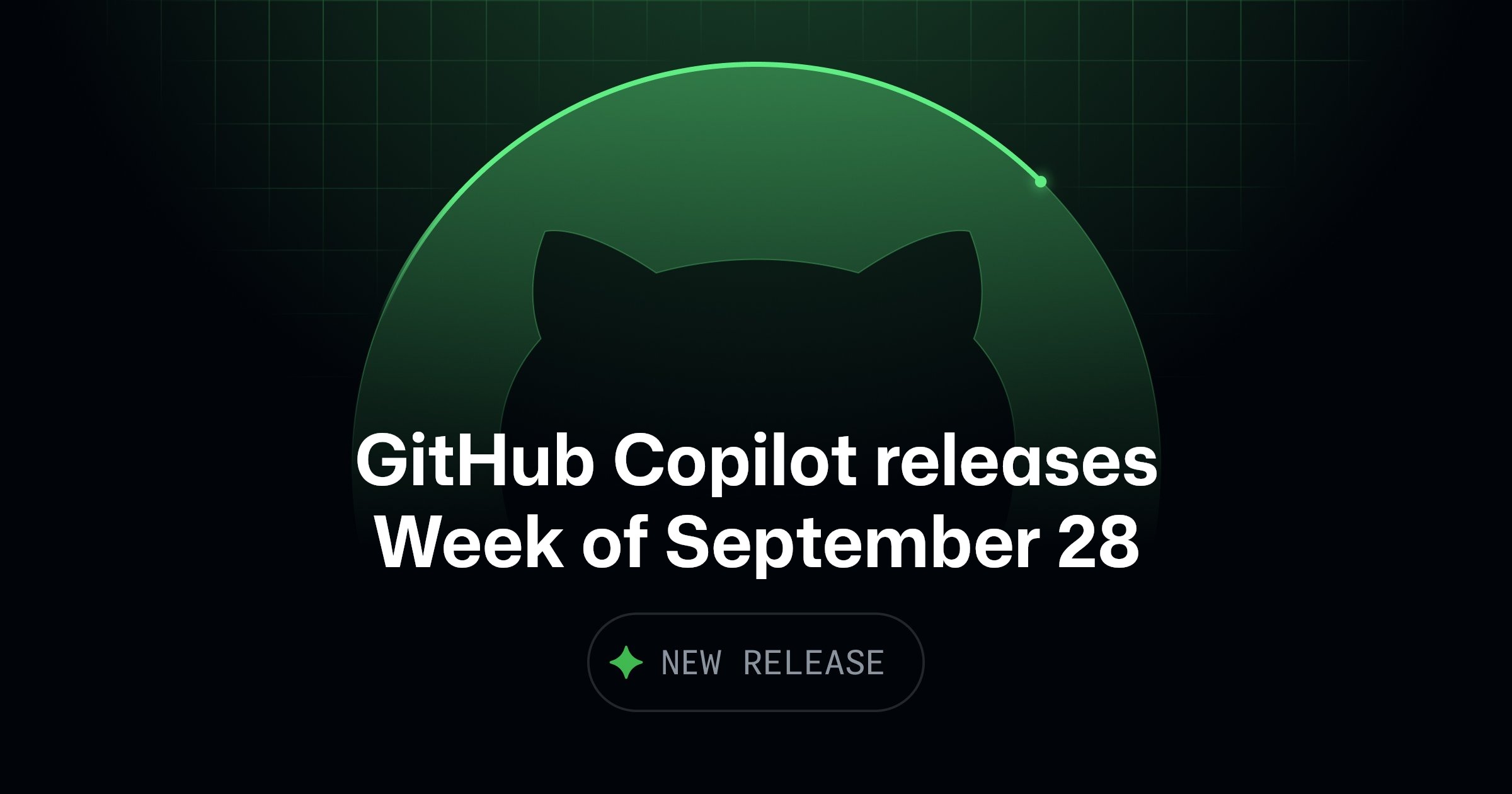 GitHub Copilot weekly releases — September 28