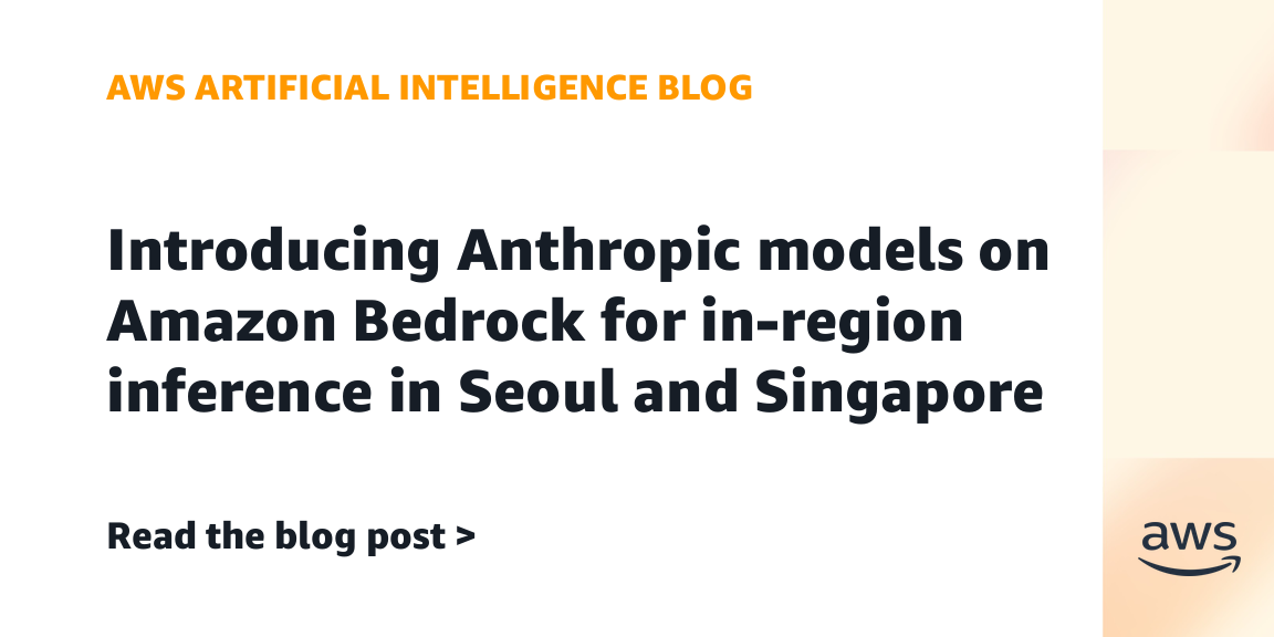 Anthropic models on Amazon Bedrock for in-region inference in Seoul