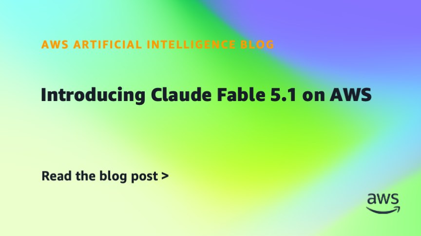 Introducing Claude Fable 5.1 on AWS: Claude Fable 5.1 is now available