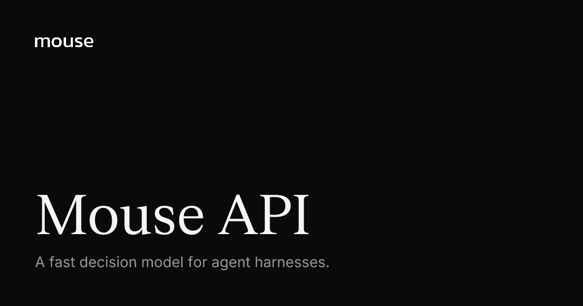 Mouse-1 – a decision model for your agent harness that you can tune