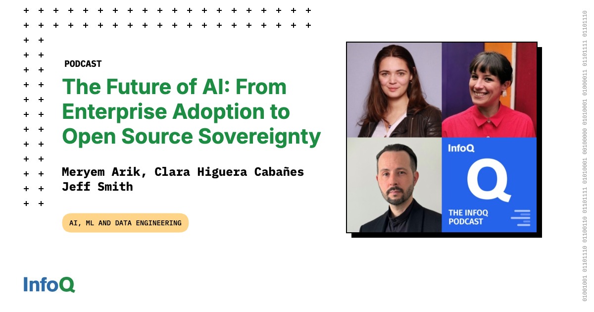 Podcast: The Future of AI: From Enterprise Adoption to Open Source