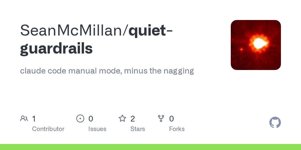 Quiet-guardrails: Claude Code manual mode, minus the nagging